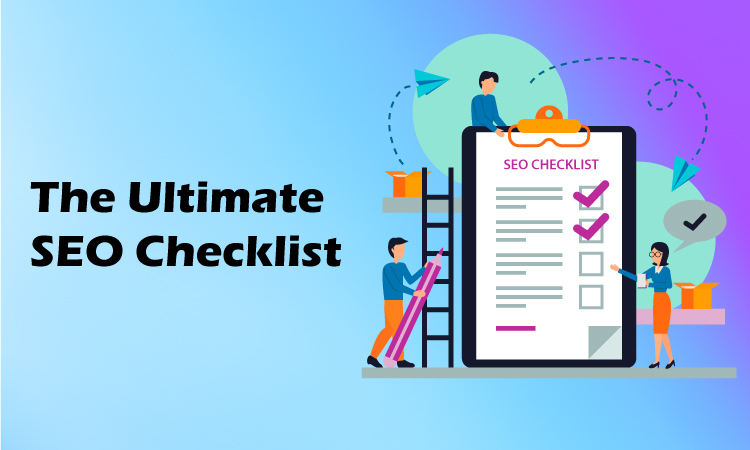The Ultimate SEO Checklist & Best Practices